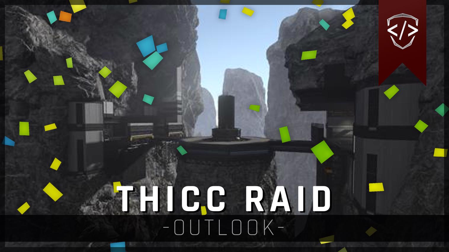 Outlook | Thicc Raid v1 tsg