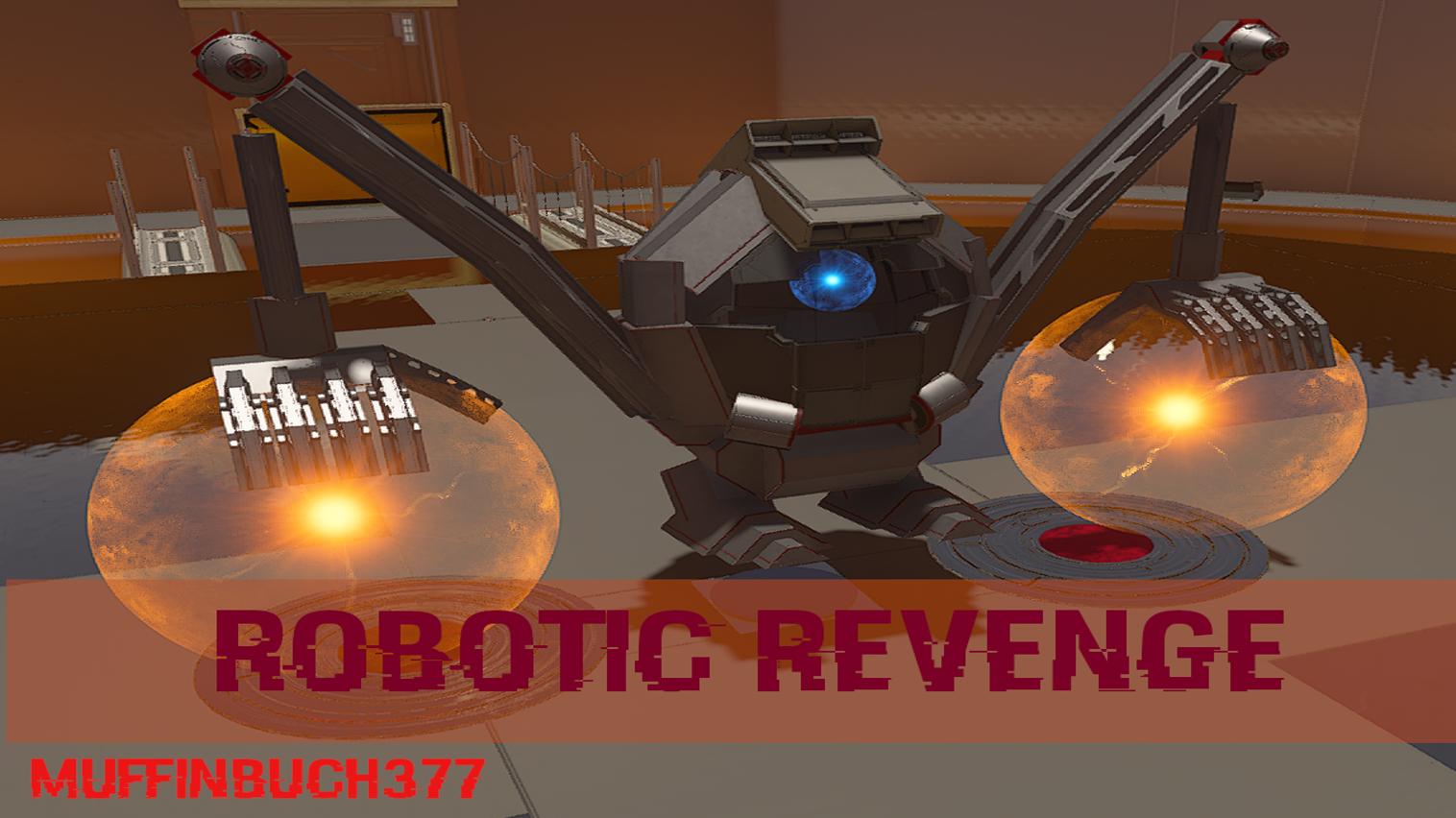 Robotic Revenge