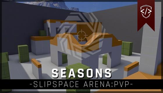 Seasons | Slipspace Arena