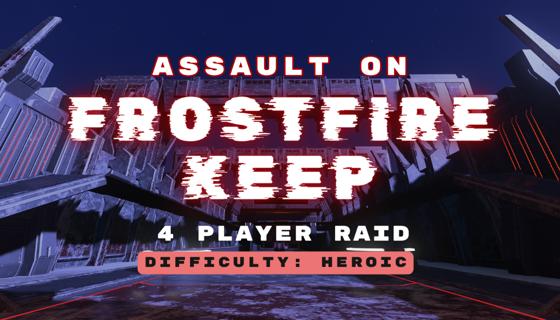 Assault on Frostfire Keep