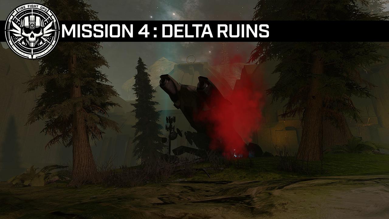 Delta Ruins | FireFight Ops