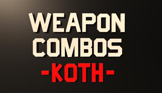 Image: Weapon Combos KOTH