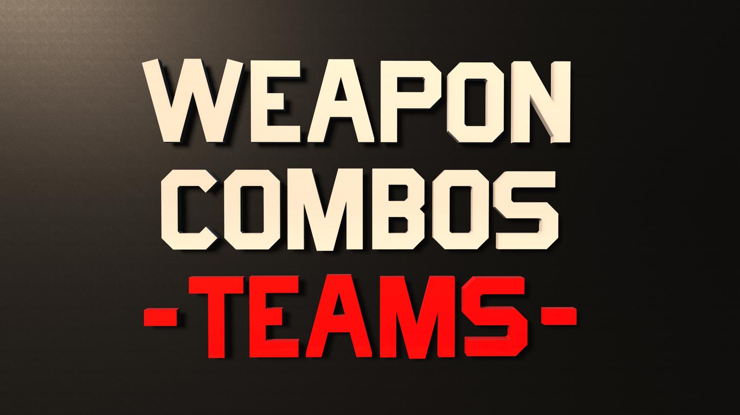 Weapon Combos Team Slayer
